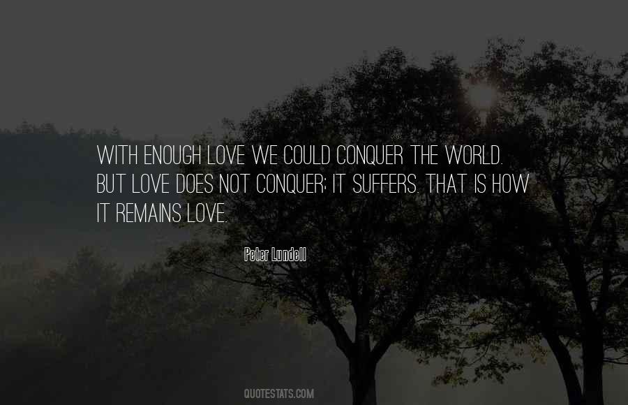 Quotes About Enough Love #349391