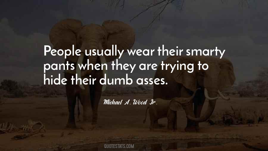 Quotes About Smarty Pants #202125