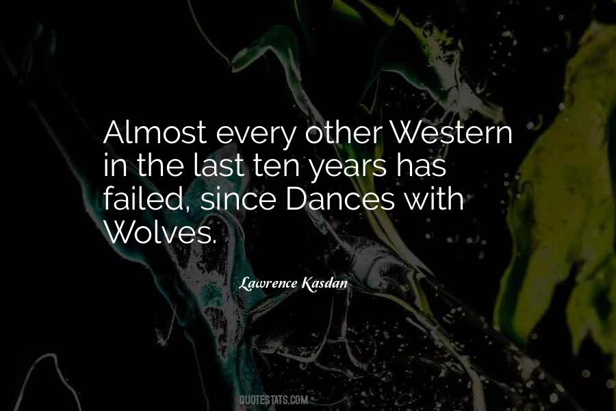 Quotes About Dances With Wolves #1096527