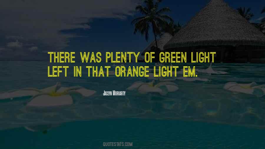 Green Light On Quotes #688584