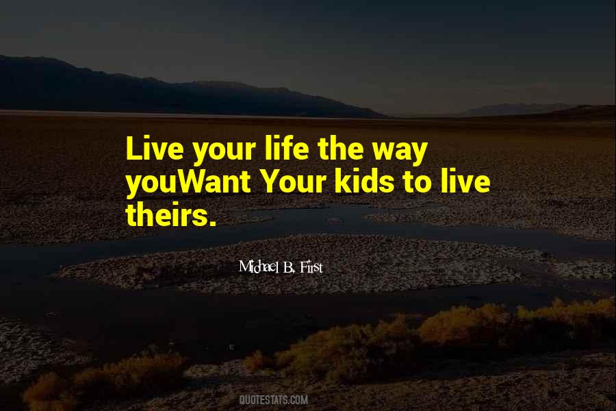Your Kids Quotes #1174023