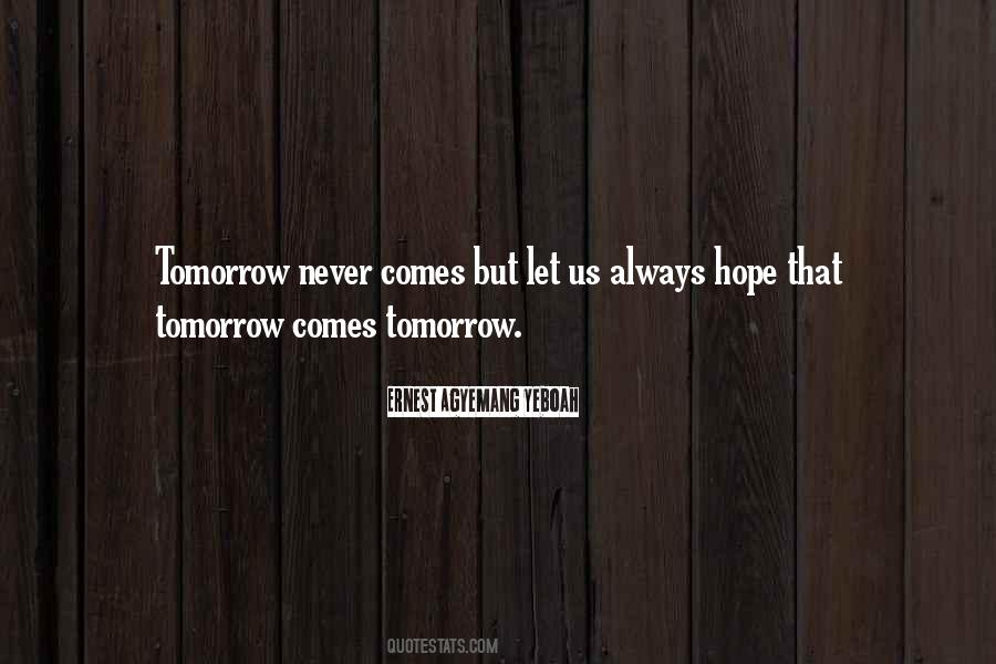 Quotes About Another Day Tomorrow #437363