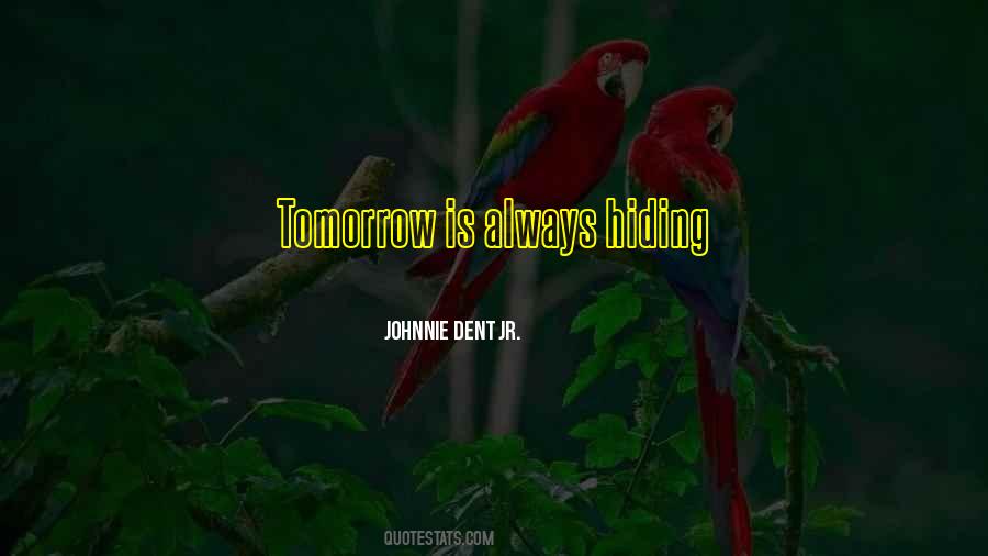 Quotes About Another Day Tomorrow #487924