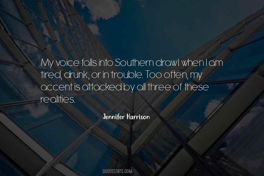 Quotes About Southern Drawl #1723599