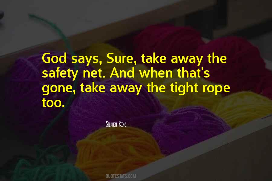 Tight Rope Quotes #904762