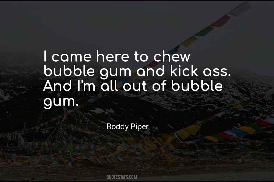 Chew Gum Quotes #1586530