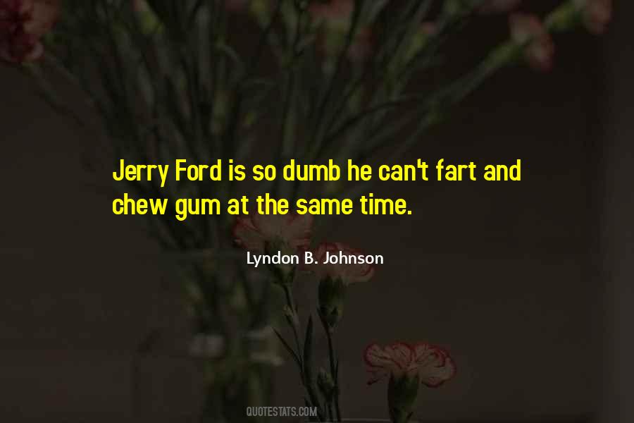 Chew Gum Quotes #448165