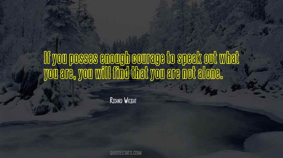 Quotes About Courage To Speak Out #1557592