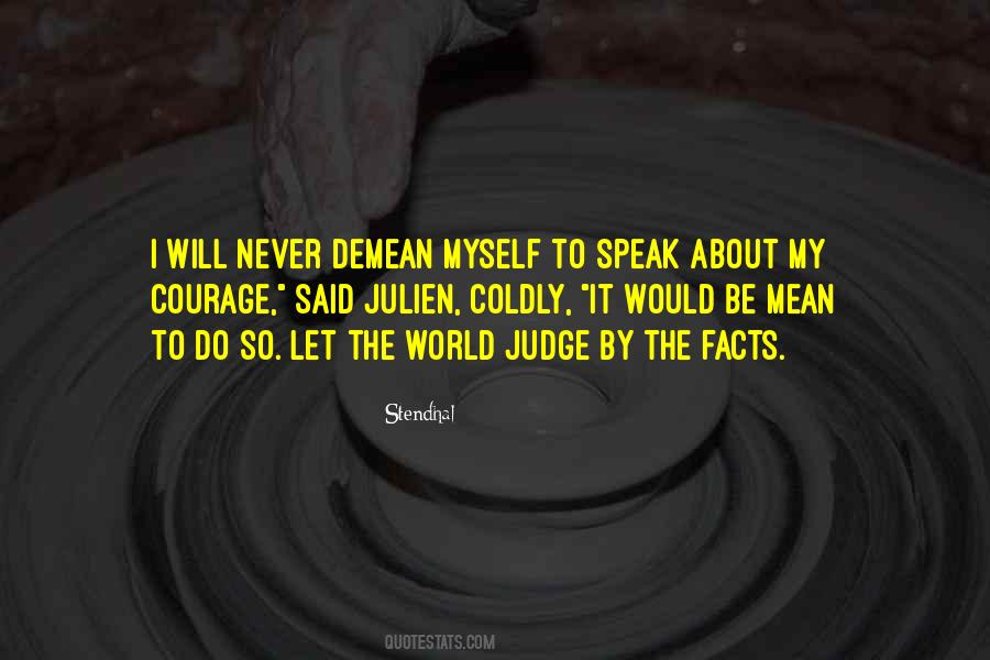 Quotes About Courage To Speak Out #473776