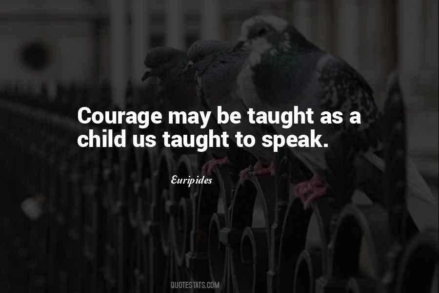 Quotes About Courage To Speak Out #66397