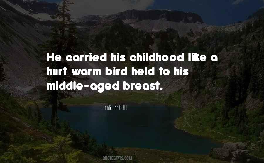 Quotes About Middle Childhood #1351775