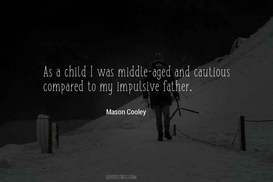 Quotes About Middle Childhood #1689479