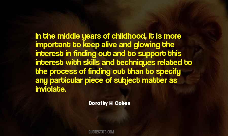 Quotes About Middle Childhood #1819248