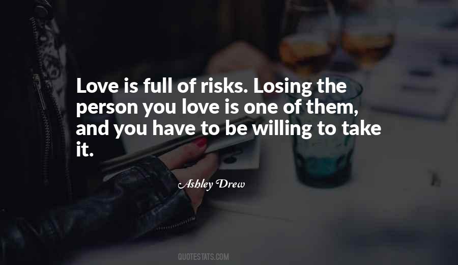 Quotes About Willing To Take Risks #474380