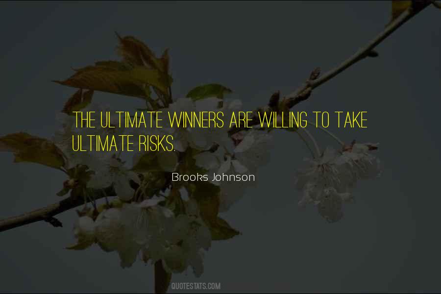 Quotes About Willing To Take Risks #868637