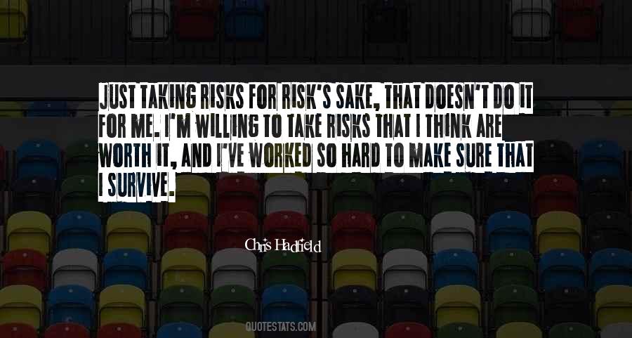 Quotes About Willing To Take Risks #978322