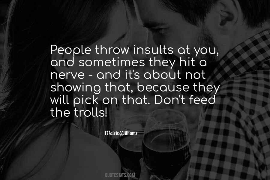 Quotes About People's Insults #1220356