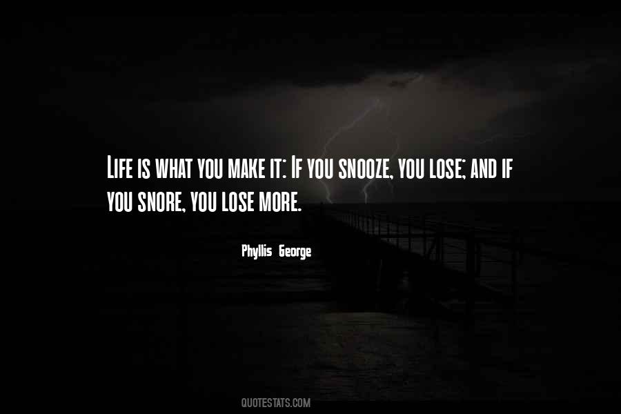 Quotes About Snooze You Lose #444344
