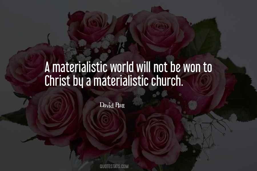 Quotes About Materialistic World #1800679
