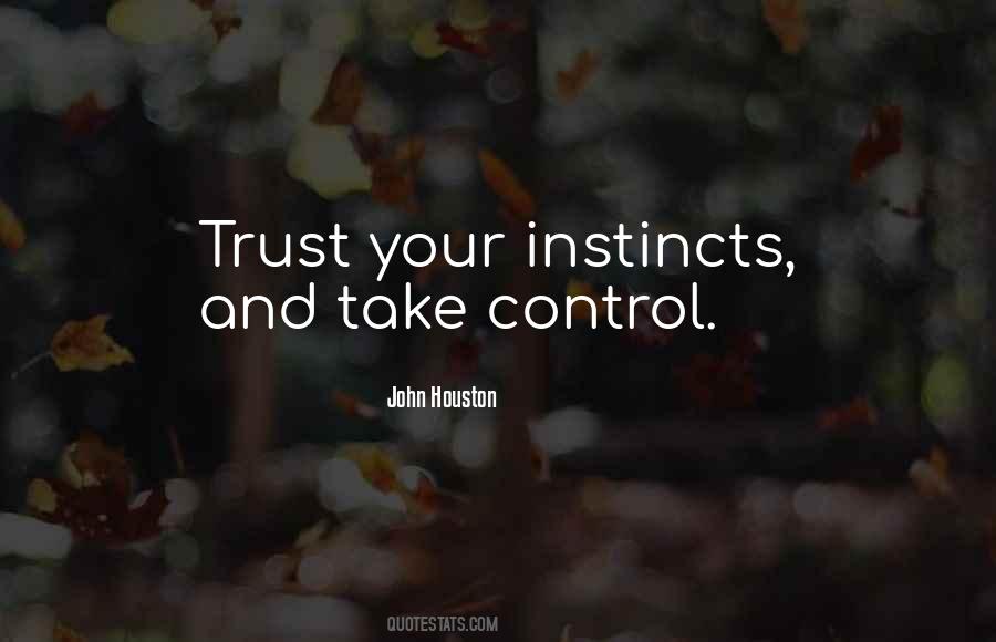 Quotes About Trust Your Instincts #1575307