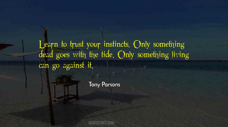 Quotes About Trust Your Instincts #1583528