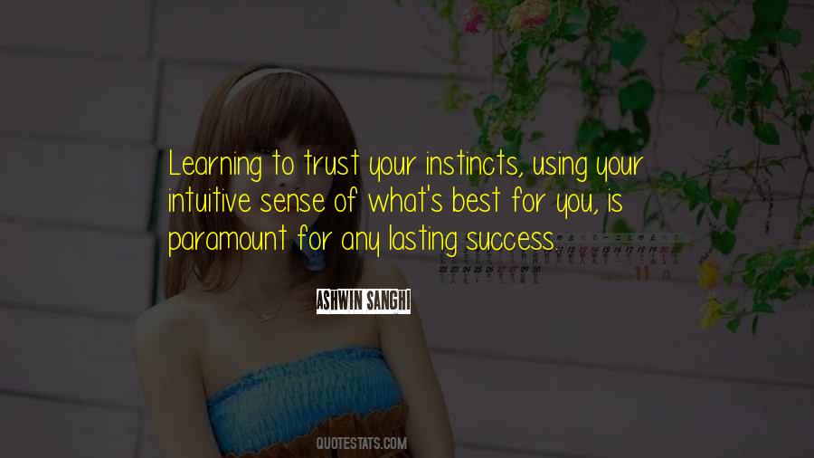 Quotes About Trust Your Instincts #628626