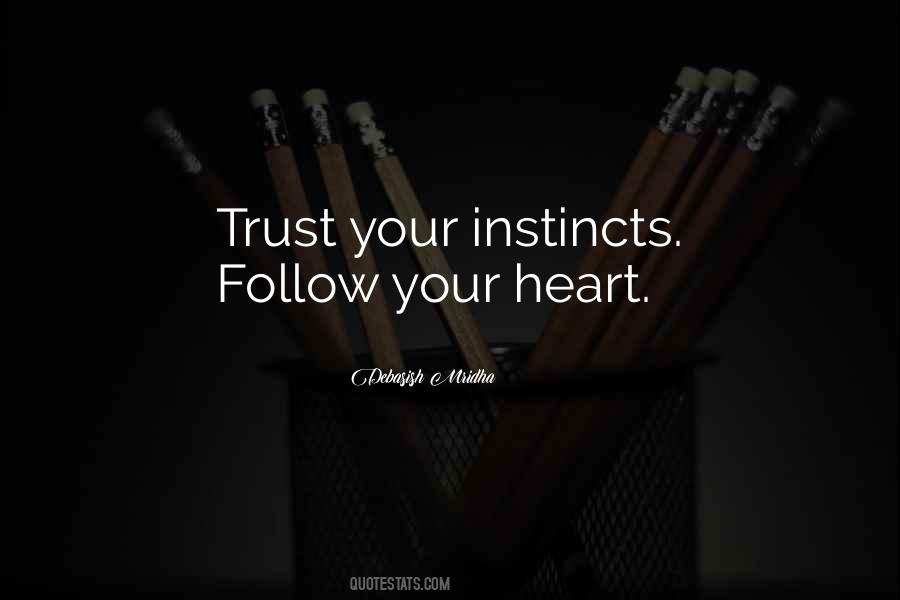 Quotes About Trust Your Instincts #925283