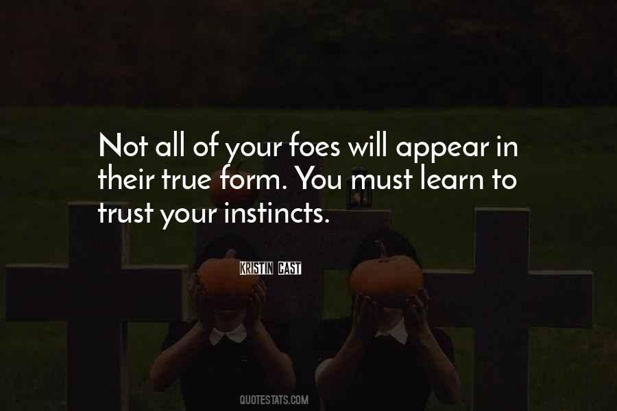 Quotes About Trust Your Instincts #939345