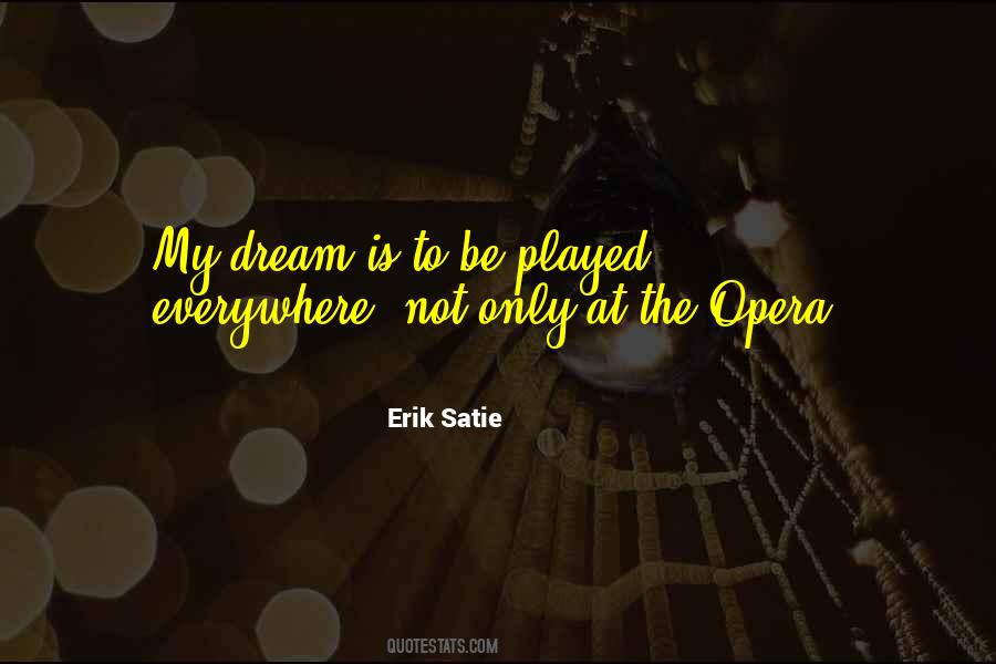 Quotes About Opera #1403957
