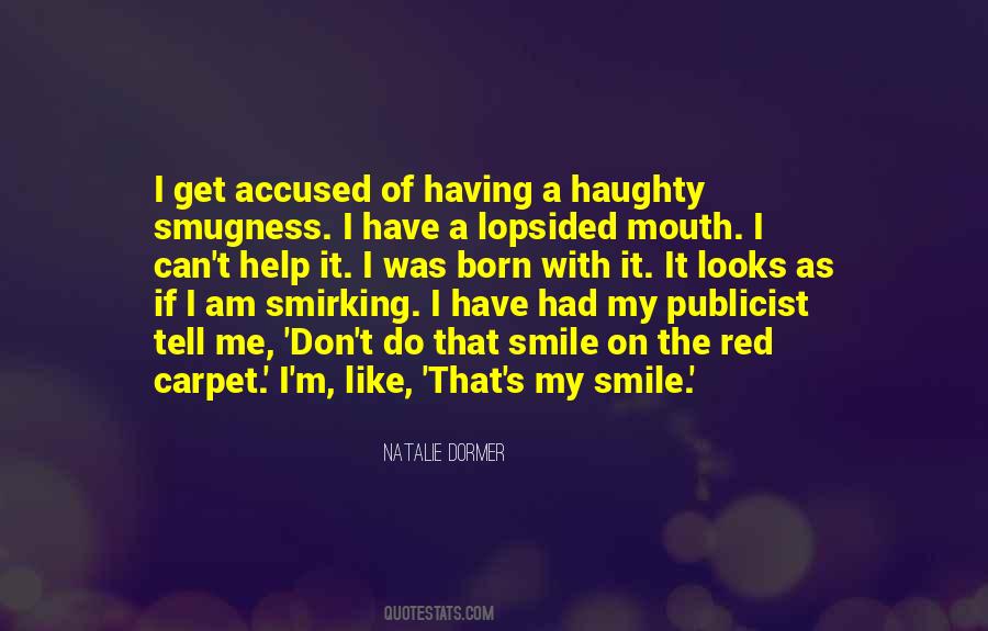 Quotes About Smugness #586369