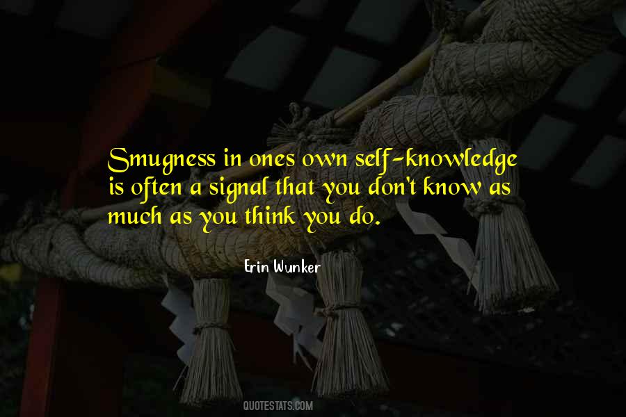 Quotes About Smugness #656509