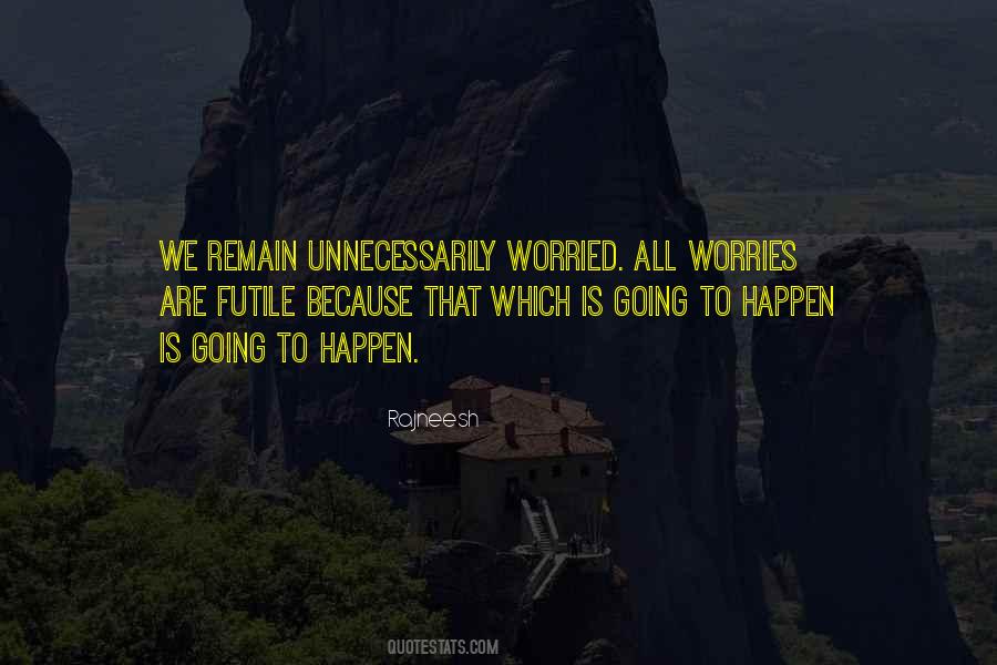 Life Worries Quotes #1690070