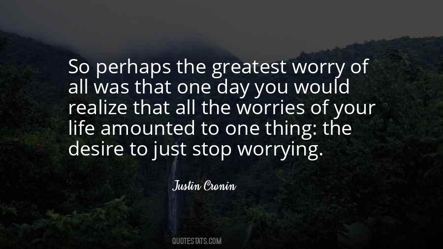 Life Worries Quotes #1741003