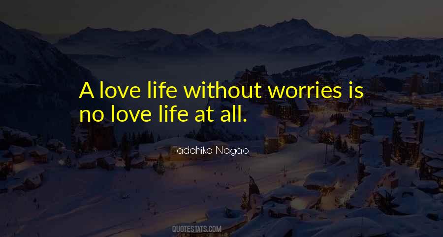 Life Worries Quotes #392890