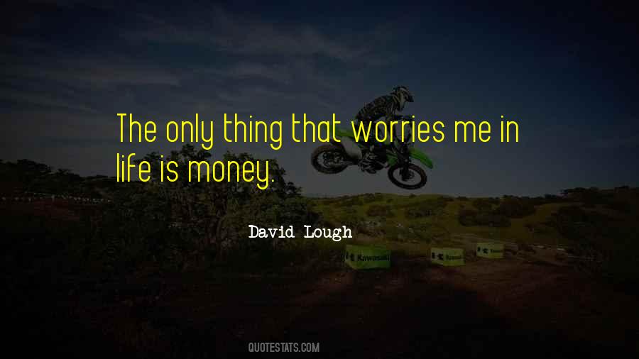 Life Worries Quotes #565000