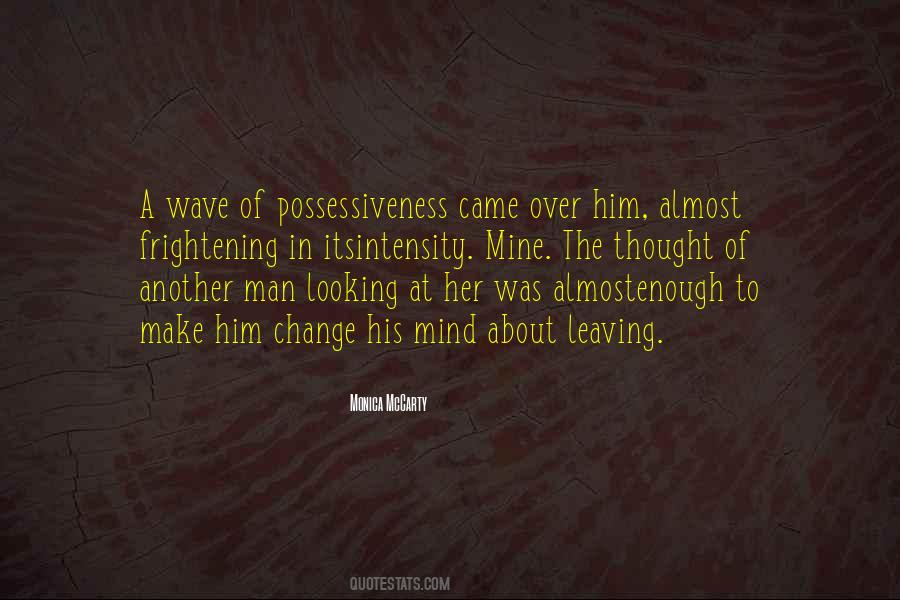 Quotes About Possessiveness #1326670