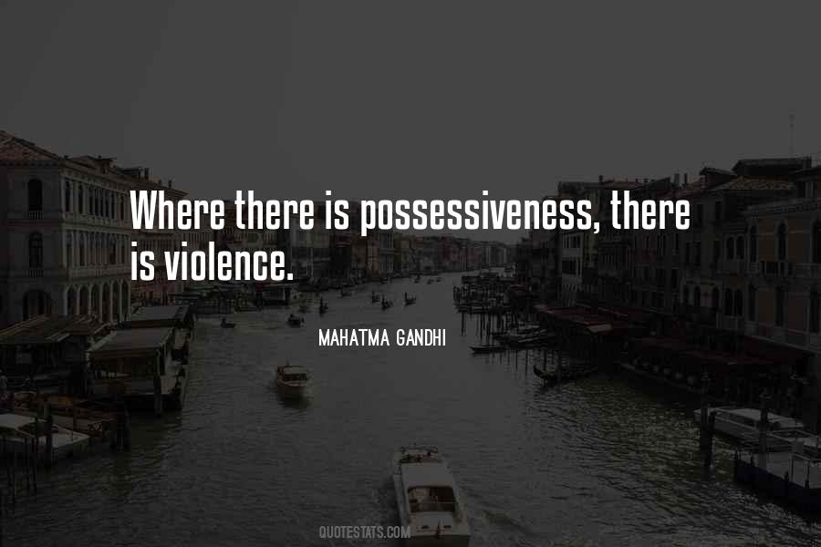 Quotes About Possessiveness #1476097