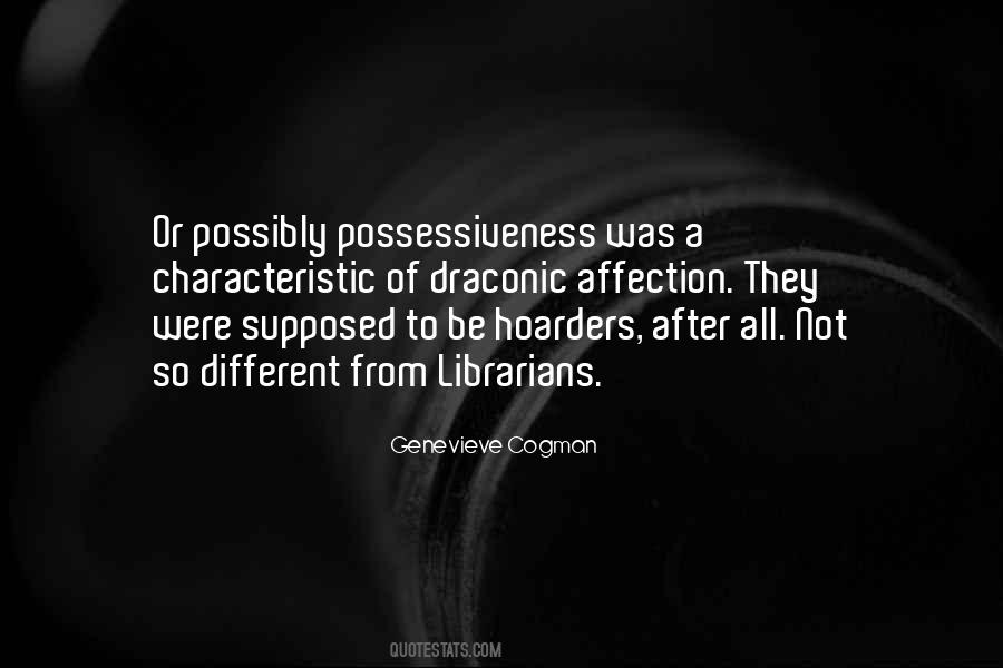 Quotes About Possessiveness #1792985