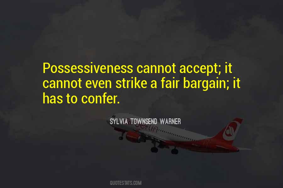 Quotes About Possessiveness #406564