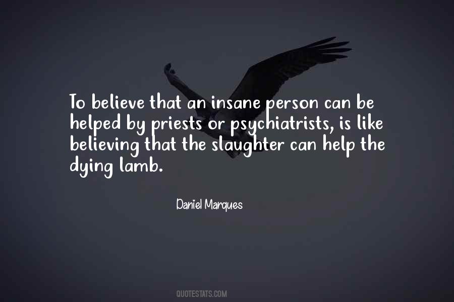 Quotes About Dying For What You Believe In #156481
