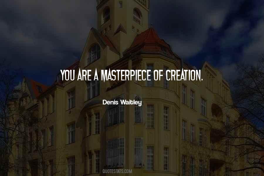 You Are A Masterpiece Quotes #934692