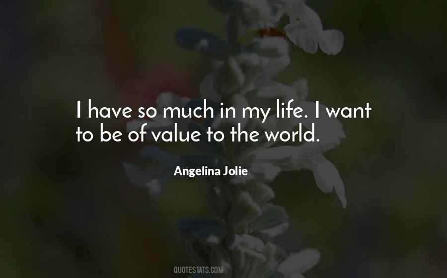 Your Life Has Value Quotes #29138
