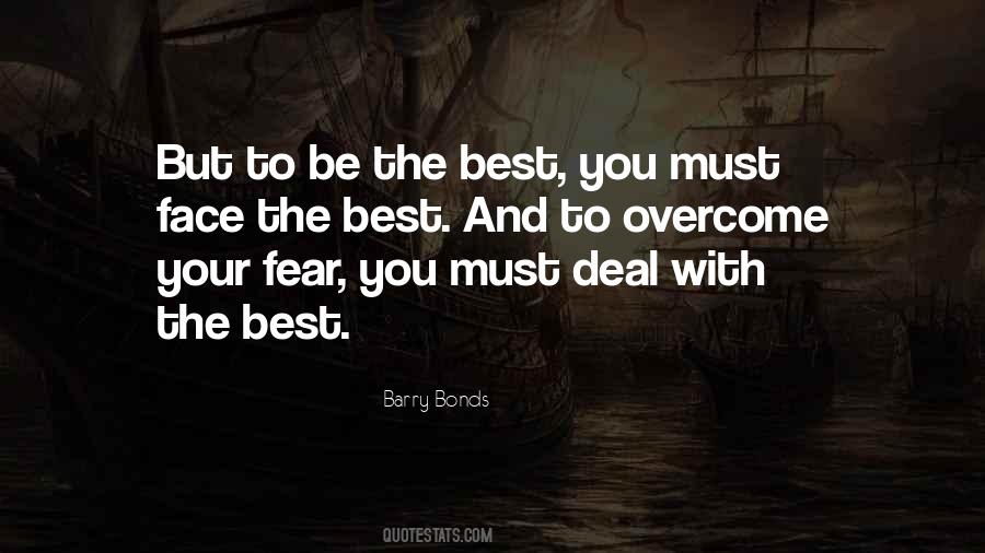 How To Overcome Fear Quotes #176428