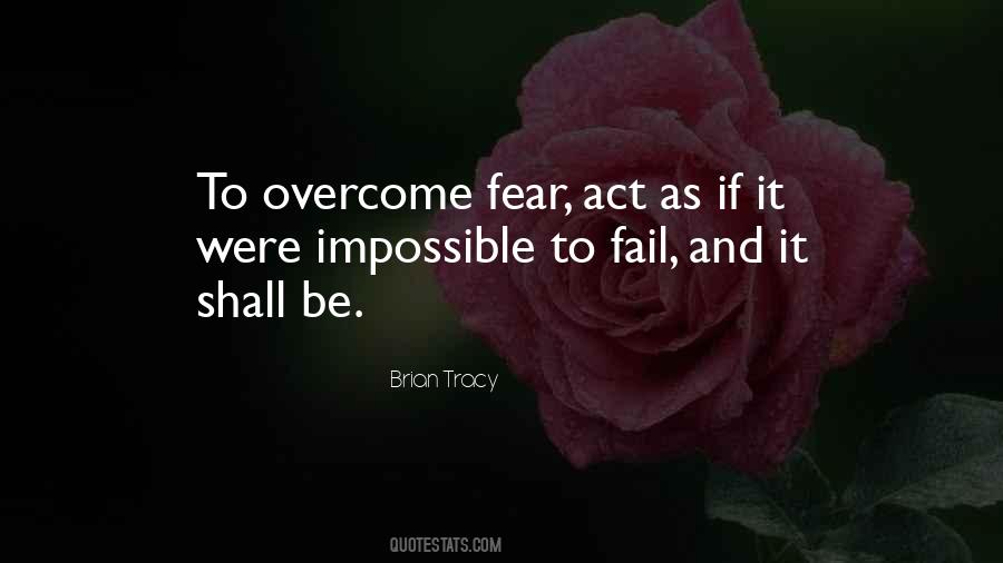 How To Overcome Fear Quotes #34614