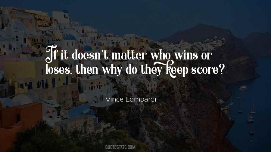 Quotes About Wins And Loses #1708498