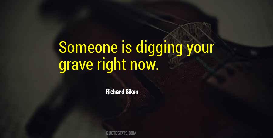 Quotes About Digging #1350078