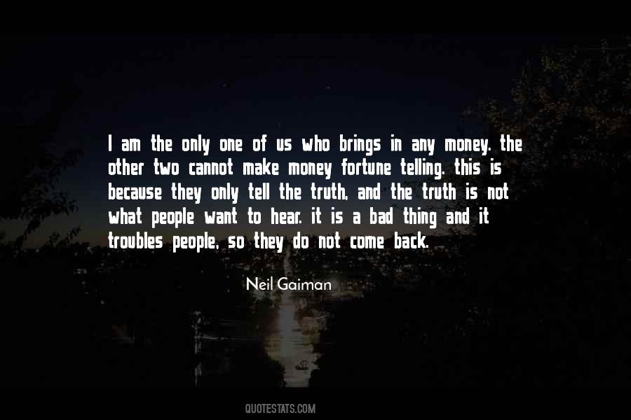 Quotes About Not Telling The Truth #1235444