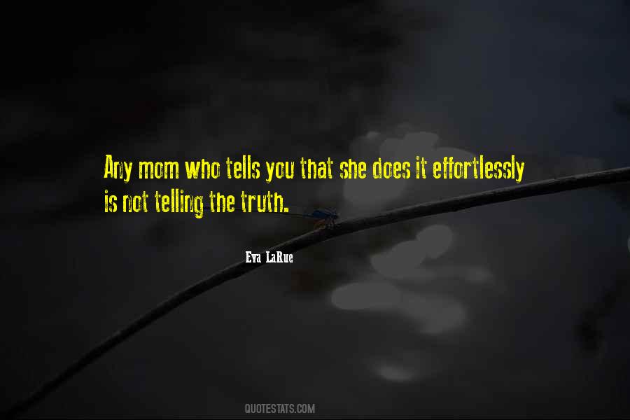 Quotes About Not Telling The Truth #1726395