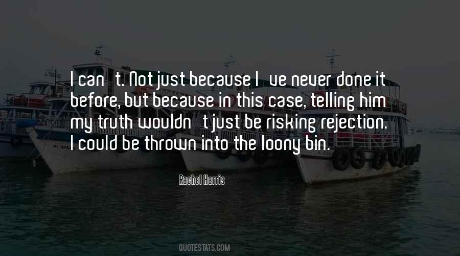 Quotes About Not Telling The Truth #267426