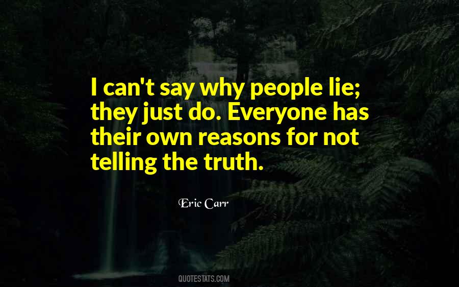 Quotes About Not Telling The Truth #455909